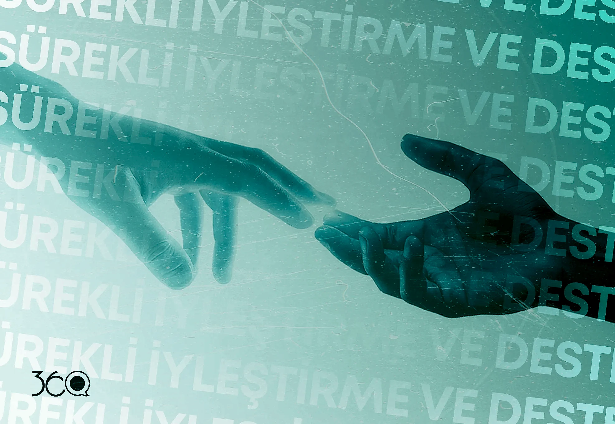 Sürekli Destek ve İyileştirme